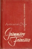 Grammaire Francaise - E. K. Nikolskaia, T. Y. Goldenberg, 1964