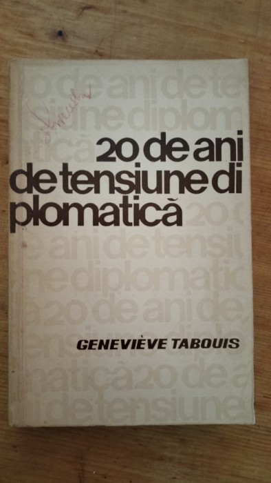 20 de ai de tensiune diplomatica-Genevieve Tabouis