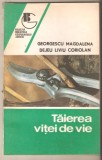 Taierea vitei de vie-Georgescu Magdalena