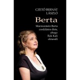 Berta - Czető Bern&aacute;t L&aacute;szl&oacute;