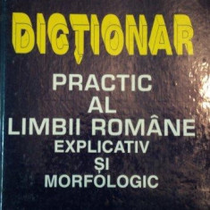 DICTIONAR PRACTIC AL LIMBII ROMANE EXPLICATIV SI MORFOLOGIC de GABRIEL ANGELESCU