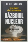 RAZBOIUL NUCLEAR , 72 DE MINUTE PANA LA DISTRUGERE , UN SCENARIU de ANNIE JACOBSEN , 2025