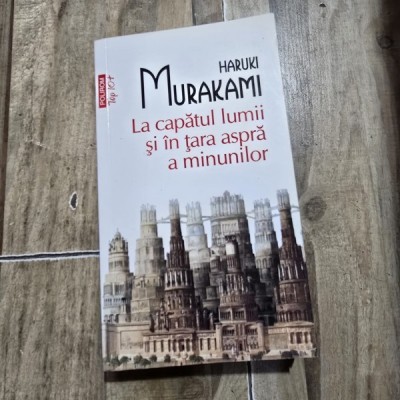 Haruki Murakami - La capatul lumii si in tara aspra a minunilor foto