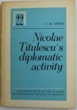 I. M. Oprea - Nicolae Titulescu's Diplomatic Activity