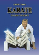 Karate. Un nou inceput (curs initiere)/Costica Ursac foto