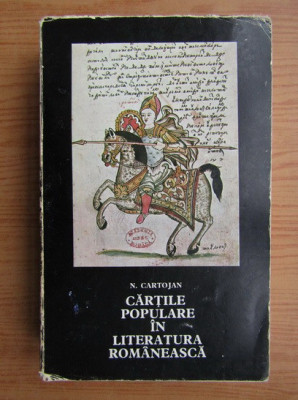 N. Cartojan - Cartile populare in literatura romaneasca ( vol. 2 ) * foto