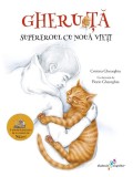Gheruta. Supereroul cu noua vieti - Cristina Elena Gheorghiu, ALL