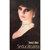 Beverly S. Martin - Seducatoarea (Editia: 1994)