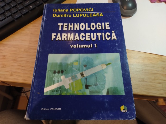 Tehnologie farmaceutică. Volumul 1. Iuliana Popovici și Dumitru Lupuleasa
