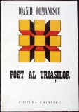 POET AL URIASILOR, EDITIE PRINCEPS (CU DEDICATIA AUTORULUI)-IOANID ROMANESCU-359695