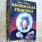 Astrologie practica - Adrian Cotrobescu