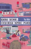 Yu Miri - Gara Ueno, iesirea spre parc
