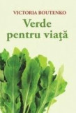 Verde pentru viata | Victoria Boutenko, Adevar Divin