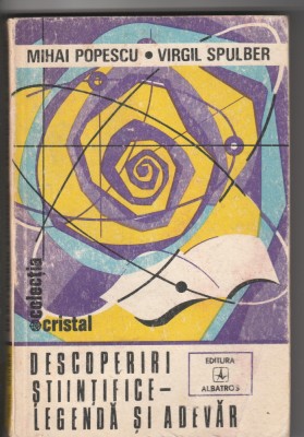 M. Popescu, V. Spulber Descoperiri științifice &amp;ndash; legendă și adevăr foto