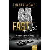 Fast &amp; Reckless - Padl&oacute;g&aacute;zzal a sz&iacute;vembe - Amanda Weaver