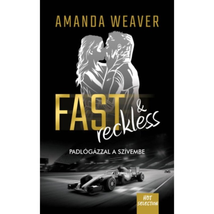 Fast &amp; Reckless - Padl&oacute;g&aacute;zzal a sz&iacute;vembe - Amanda Weaver