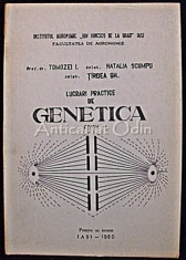 Lucrari Practice De Genetica - I. Tomozei, N. Scumpu, Gh. Tirdea foto