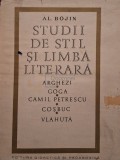 Al. Bojin - Studii de stil si limba literara (Editia: 1968)