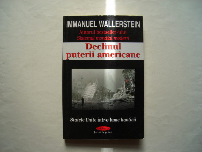 Declinul puterii americane - Immanuel Wallerstein