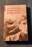 Despartirea de Bucuresti Victor Ieronim Stoichita, Humanitas
