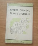 Despre Oameni Plante si Unelte - I. Banciu