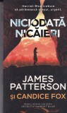 James Patterson - Niciodata Nicaieri, Editura Rao, Thriller, Romana, Stare Buna