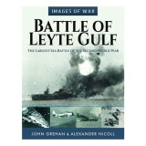 Cumpara ieftin Battle of Leyte Gulf The Largest Sea Battle of the Second World War