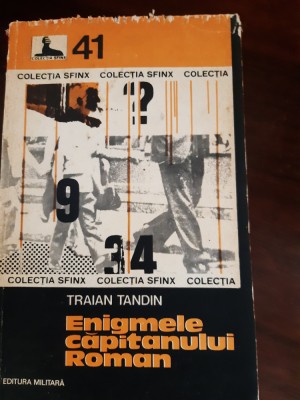 Enigmele capitanului Roman Traian Tandin 1978 foto