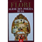 Flori alese din poezia rusa - 2003 (AS256)