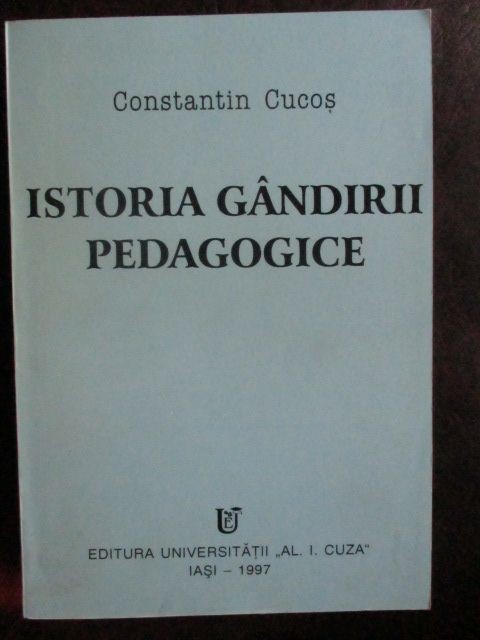 Istoria gandirii pedagogice Constantin Cucos