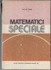 Matematici speciale (Vol. I) - Ion Gh. Sabac, 1981, Didactica Publishing House