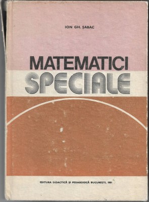 Matematici speciale (Vol. I) - Ion Gh. Sabac foto