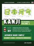 Japanese Kanji for Beginners - Volume 2 Textbook and Integrated Workbook for Remembering JLPT N4 Kanji Learn how to Read, Write and Speak Japanese: A