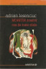 Moartea noastra cea de toate zilele - Adran Lesenciuc 2008 AUTOGRAF - T11