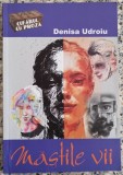 Mastile vii - Denisa Udroiu