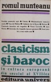 CLASICISM SI BAROC IN CULTURA EUROPEANA DIN SECOLUL AL XVII-LEA PARTEA A TREIA-ROMUL MUNTEANU-200319