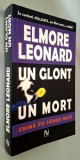 Un glont, un mort. Crima cu sange rece - Elmore Leonard, Editura Nemira, 2006, stare fb!