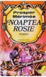 Prosper Merimee - Noaptea roșie