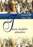 Teoria situatiilor educative/ Mircea Stefan