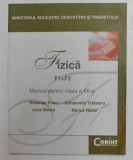 FIZICA F1 + F2 , MANUAL PENTRU CLASA A XII -A de OCTAVIAN RUSU ... MARUS NISTOR , 2007