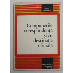 COMPUNERILE CORESPONDENTA SI CU DESTINATIE OFICIALA de VASILE TEODORESCU , 1979 , INSCRIS PE PAGINA DE TITLU *
