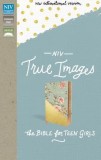 NIV, True Images Bible, Imitation Leather, Blue/Gold: The Bible for Teen Girls