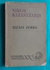 Nikos Kazantzakis &ndash; Alexis Zorba ( Zorba Grecul )