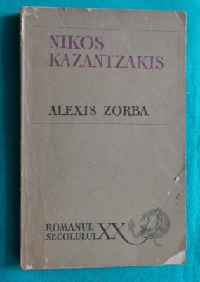 Nikos Kazantzakis &amp;ndash; Alexis Zorba ( Zorba Grecul ) foto