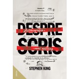 Despre scris. Autobiografia unui meșteșug - Stephen King