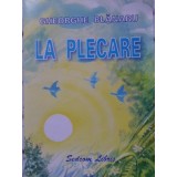 LA PLECARE. POEZII PENTRU COPII-GHEORGHE BLANARU-230066
