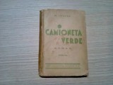 CAMIONETA VERDE - M. Sevastos - Editura Nationala Ciornei, 168 p., Alta editura