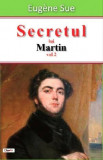 Secretul lui Martin vol 2 - Eugene Sue, Aldo Press