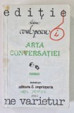 ARTA CONVERSATIEI , roman de ILEANA VULPESCU , 1992 , PREZINTA PETE
