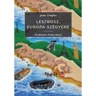 Leszbosz, Eur&amp;oacute;pa sz&amp;eacute;gyene - Jean Ziegler foto